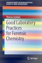 Good Laboratory Practices for Forensic Chemistry