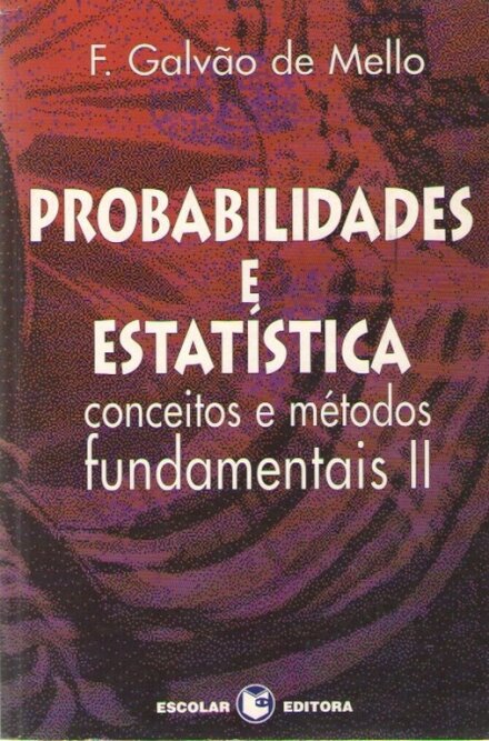 Probabilidades e Estatística - Vol. II