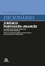 Dicionário Jurídico Português - Francês - 4ª Edição