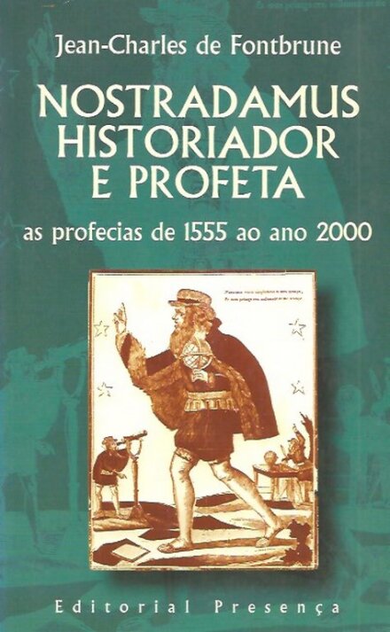 Nostradamus Históriador e Profeta
