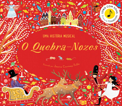 O Quebra Nozes - Uma História Musical