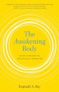 The Awakening Body