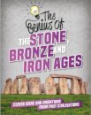 The Genius of: The Stone, Bronze and Iron Ages
