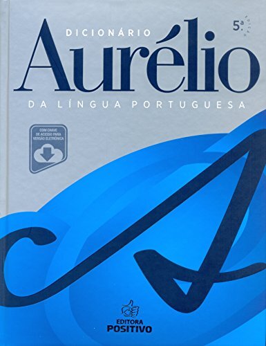 Dicionário Aurélio da Língua Portuguesa 5ª Edição