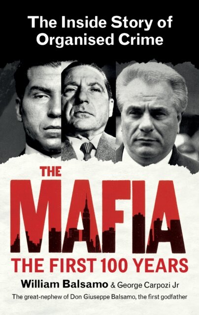 The Mafia: The First 100 Years