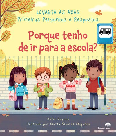 Porque Tenho De Ir Para A Escola - Primeiras Perguntas E Respostas