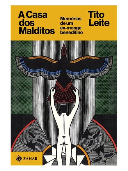 A Casa Dos Malditos: Memórias De Um Ex-Monge Beneditino
