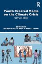 Youth Created Media on the Climate Crisis