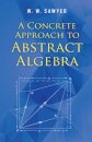 A Concrete Approach to Abstract Algebra