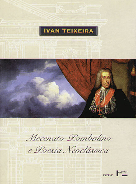 Mecenato pombalino e poesia neoclássica. Basílio da Gama e a poética do encômio