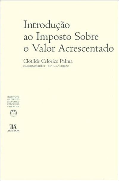 Introdução ao Imposto Sobre o Valor Acrescentado (N.º 1 da Colecção)