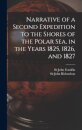 Narrative of a Second Expedition to the Shores of the Polar Sea, in the Years 1825, 1826, and 1827 [microform]