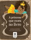 A Princesa Que Mora No Livro