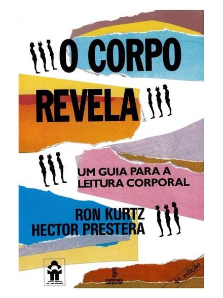 O Corpo Revela: Um Guia Para A Leitura Corporal