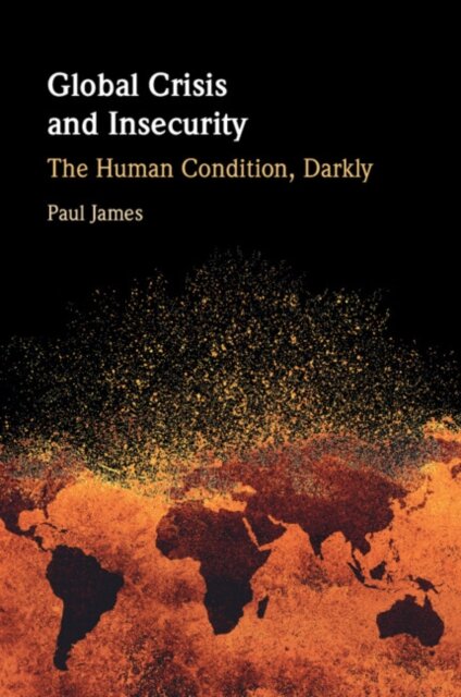 Global Crisis and Insecurity