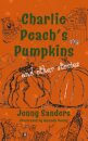 Charlie Peach's Pumpkins and other stories
