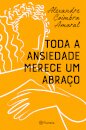 Toda A Ansiedade Merece Um Abraço