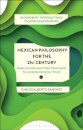 Mexican Philosophy for the 21st Century