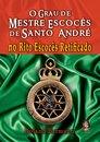 O Grau de Mestre Escocês de Santo André