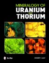 Mineralogy of Uranium and Thorium