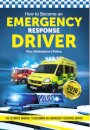 How to Become an Emergency Response Driver: The Definitive Career Guide to Becoming an Emergency Driver (How2become)