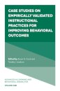 Case Studies on Empirically Validated Instructional Practices for Improving Behavioral Outcomes