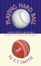 Playing Hard Ball