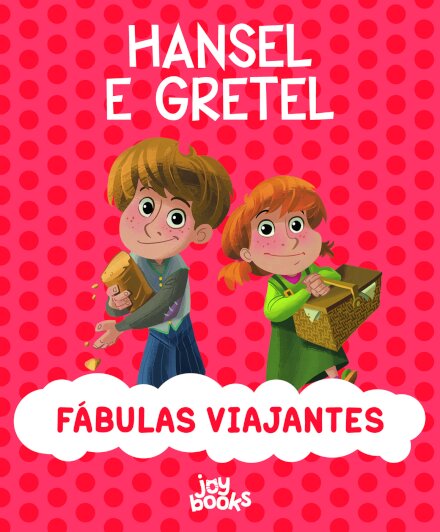 Fábulas Viajantes: Hansel e Gretel