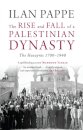 Rise And Fall Of A Palestinian Dynasty