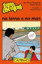 Uma Aventura Na Terra E No Mar