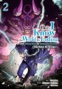 Only I Know the World Is Ending and Getting Killed by Rampaging Beasts Only Makes Me Stronger (Manga) Vol. 2