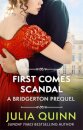First Comes Scandal : A Bridgerton Prequel