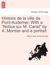Histoire de la ville de Pont-Audemer. With a "Notice sur M. Canel" by A. Montier and a portrait