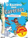 O Bando das Cavernas 2: Aventuras Radicais