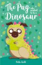 Pug Who Wanted To Be A Dinosaur