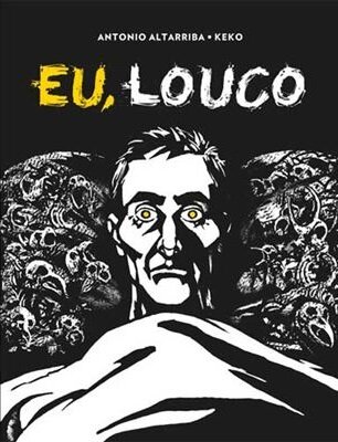 Eu, Louco