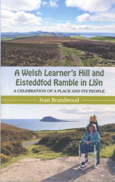 A Welsh Learner's Hill and Eisteddfod Ramble in Llyn