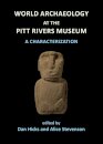 World Archaeology at the Pitt Rivers Museum: A Characterization