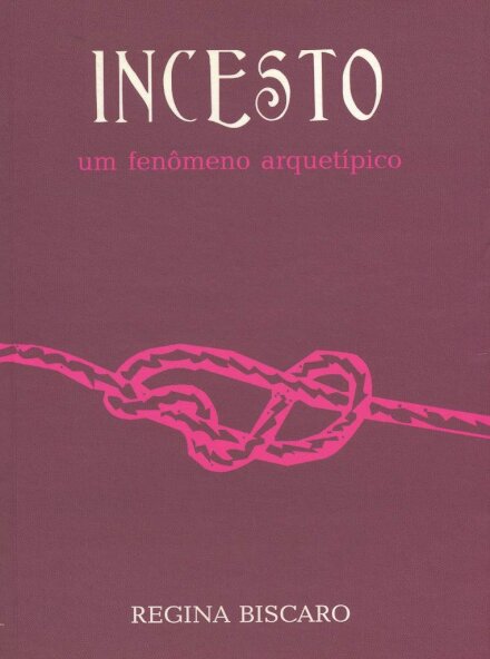 Incesto: Um Fenômeno Arquetípico