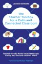 The Teacher Toolbox for a Calm and Connected Classroom