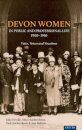 Devon Women in Public and Professional Life, 1900–1950