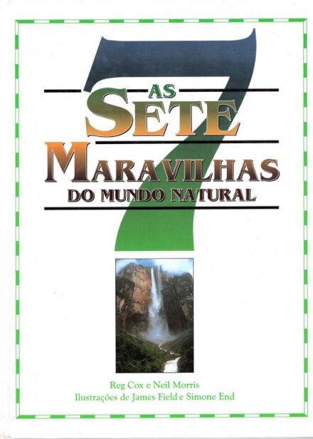 As Sete Maravilhas Mundo Natural