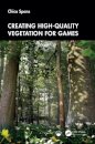 Creating High-Quality Vegetation for Games