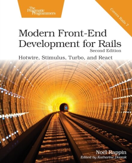 Modern Front-End Development for Rails, Second Edition