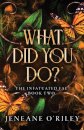 What Did You Do?
