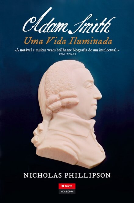 Adam Smith: Uma Vida Iluminada