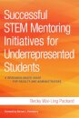 Successful STEM Mentoring Initiatives for Underrepresented Students
