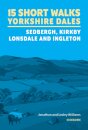 15 Short Walks in the Yorkshire Dales - Sedbergh, Kirkby Lonsdale and Ingleton
