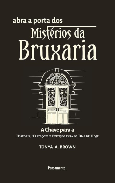 Abra A Porta Dos Mistérios Da Bruxaria