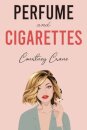 Perfume and Cigarettes